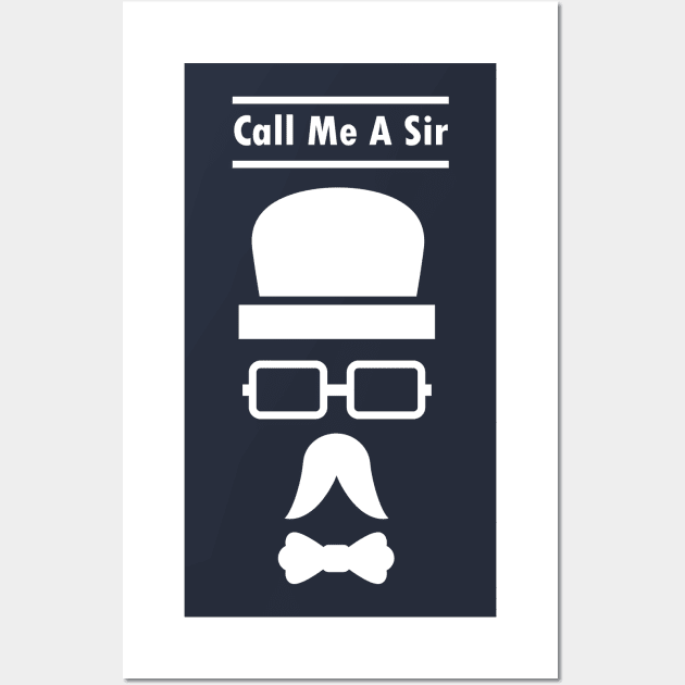 Call Me A Sir Mustache Ideology Handlebar Mustache Best Dad Ever Fathers Day Wall Art by rjstyle7